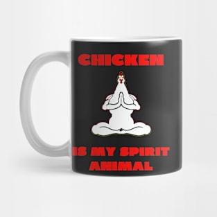 Chicken is my spirit animal Mug